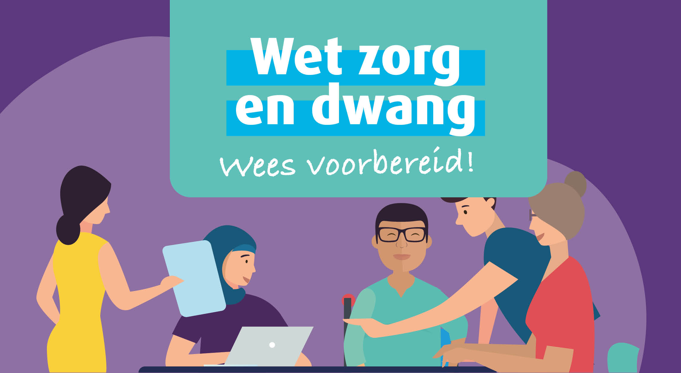 Wat Is De Wet Zorg En Dwang Omzorg